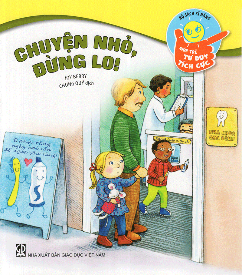 Sách Bộ Sách Kĩ Năng Giúp Trẻ Tư Duy Tích Cực - Chuyện Nhỏ, Đừng Lo! (Tái Bản 2019)
