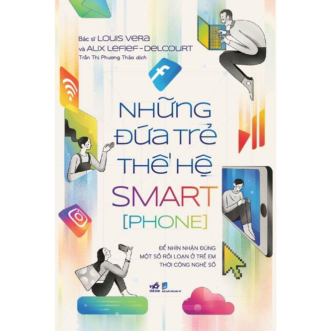 Sách - Những đứa trẻ thế hệ Smart[phone] - Nhã Nam