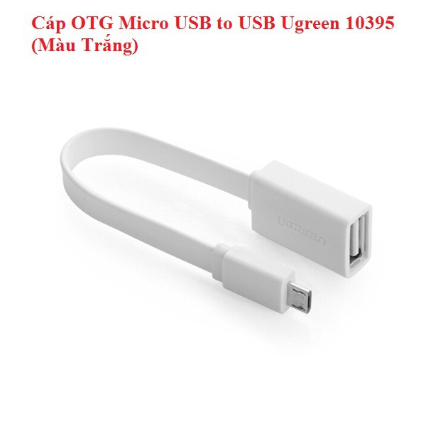 Cáp OTG Micro USB to USB Ugreen (10395 / 10396/ 10379)