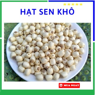 Hạt Sen Khô Thơm Ngon bở loại 1 chất lượng