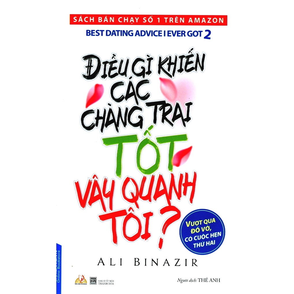 Sách - Điều Gì Khiến Các Chàng Trai Tốt Vây Quanh Tôi? (Ali Binazir- Văn Lang)