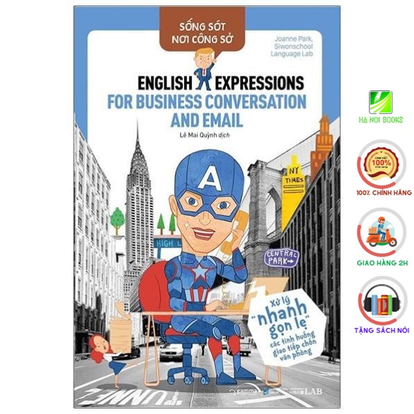 Sách - Sống Sót Nơi Công Sở - Xử Lý Nhanh Gọn Lẹ Các Tình Huống Giao Tiếp Chốn Văn Phòng [AlphaBooks]