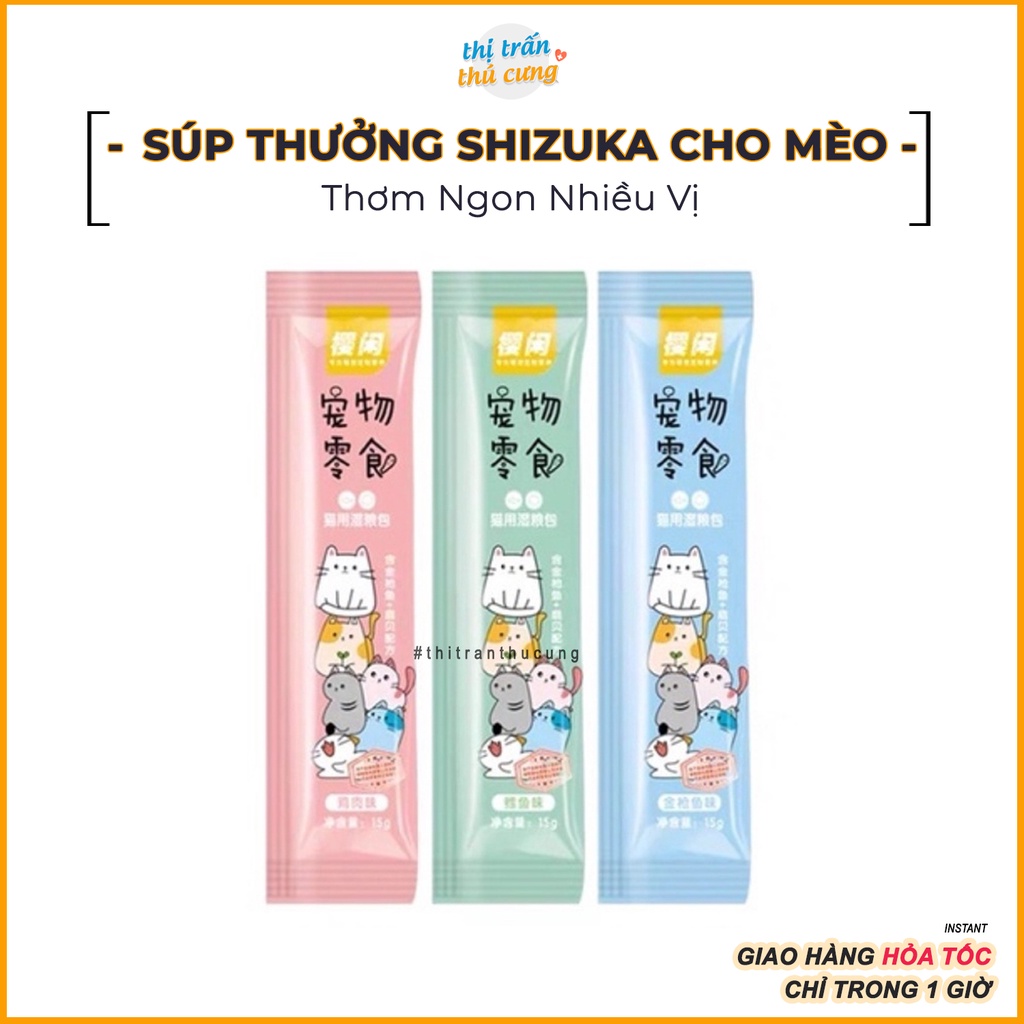 Súp thưởng Shizuka, Pet Snack, Cat Food cho mèo thanh 15g