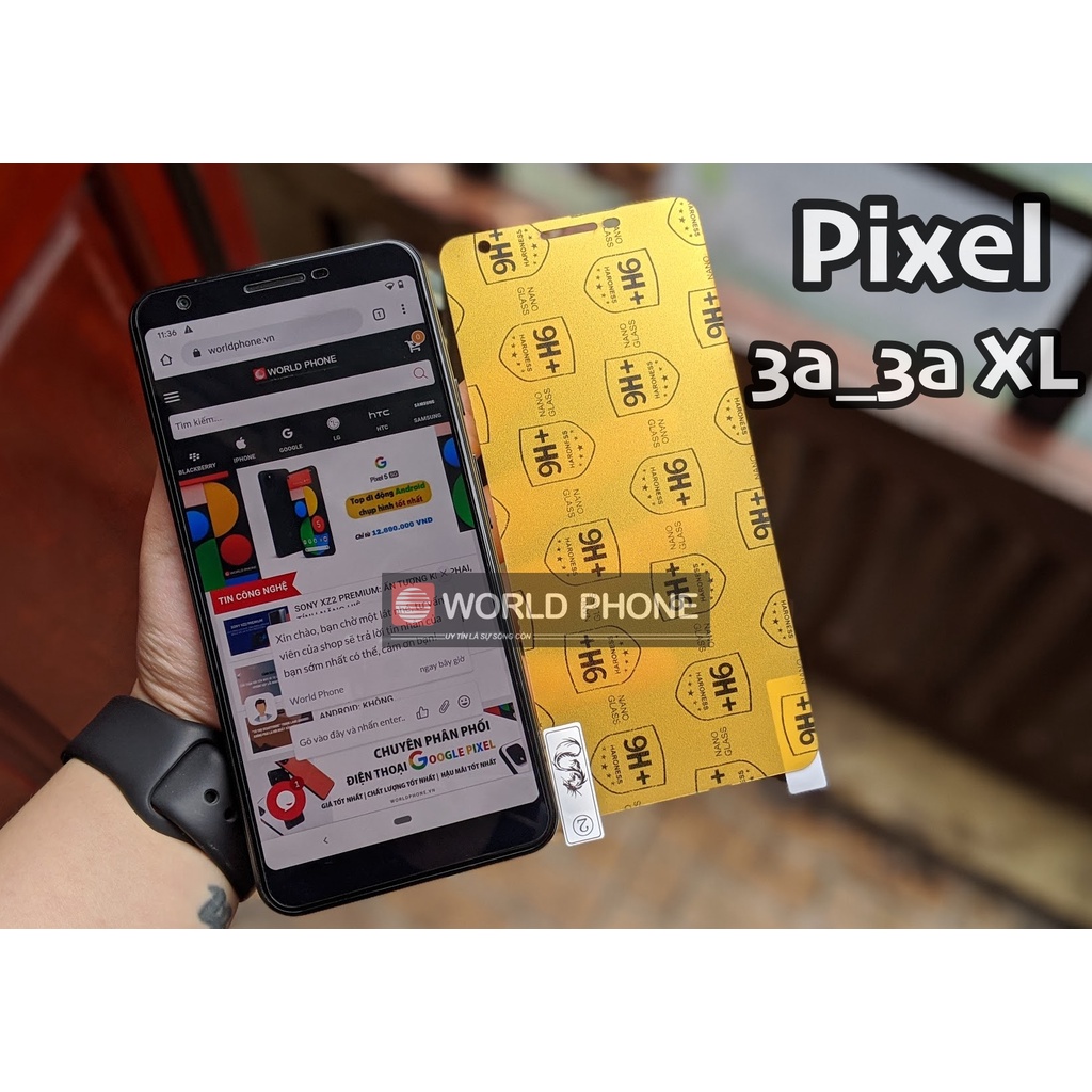 Dán màn hình Nano 9H+ GG Google Pixel/ Pixel XL Pixel 2/2 XL Pixel 3/3XL Pixel 3a/3a XL Pixel 4/4XL,Pixel 4a 5G,Pixel 5