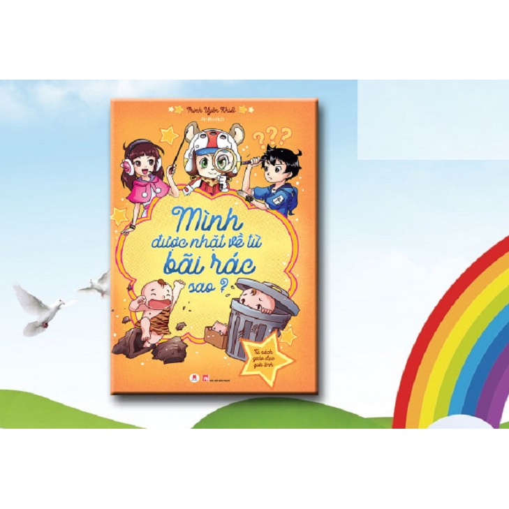 Sách - Tủ Sách Giáo Dục Giới Tính – Mình Được Nhặt Về Từ Bãi Rác Sao?(Trịnh Uyên Khiết)