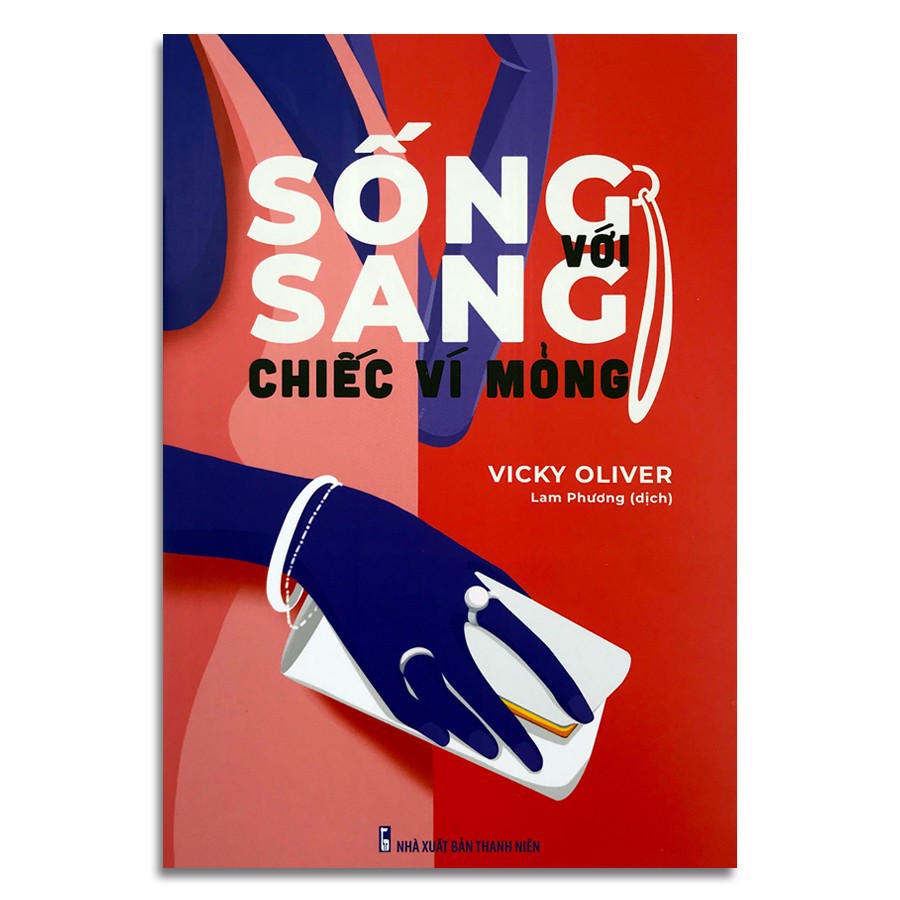 Sách - Sống Sang Với Chiếc Ví Mỏng