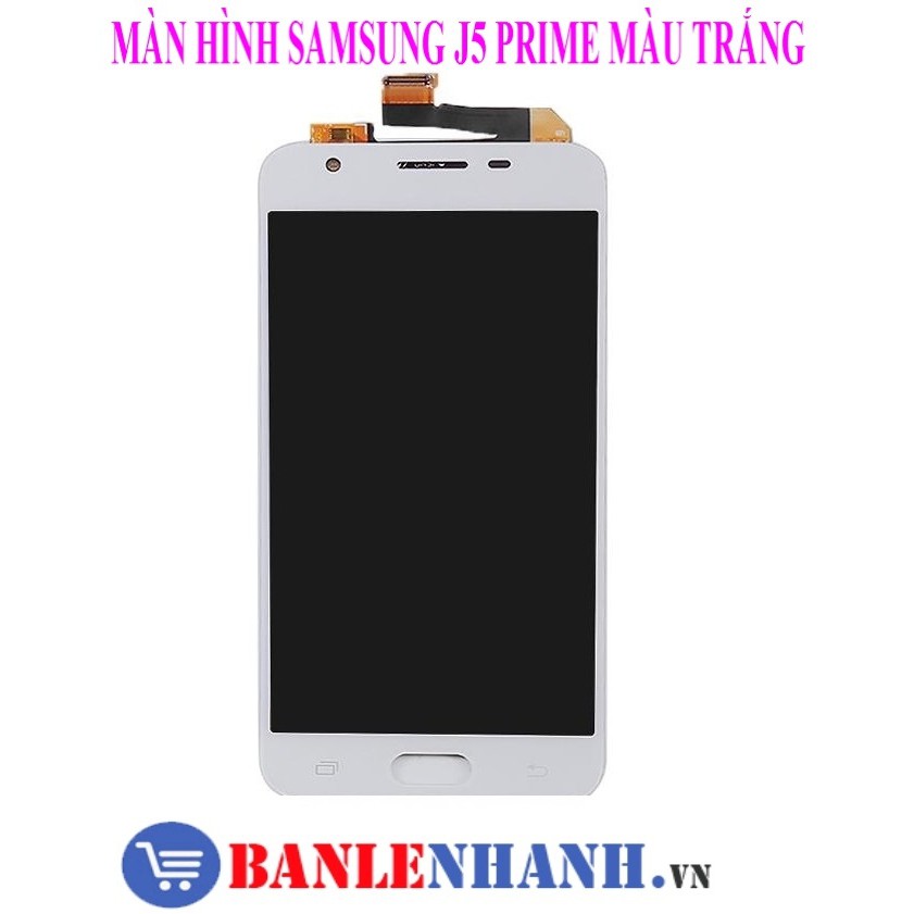 MÀN HÌNH SAMSUNG J5 PRIME MÀU TRẮNG