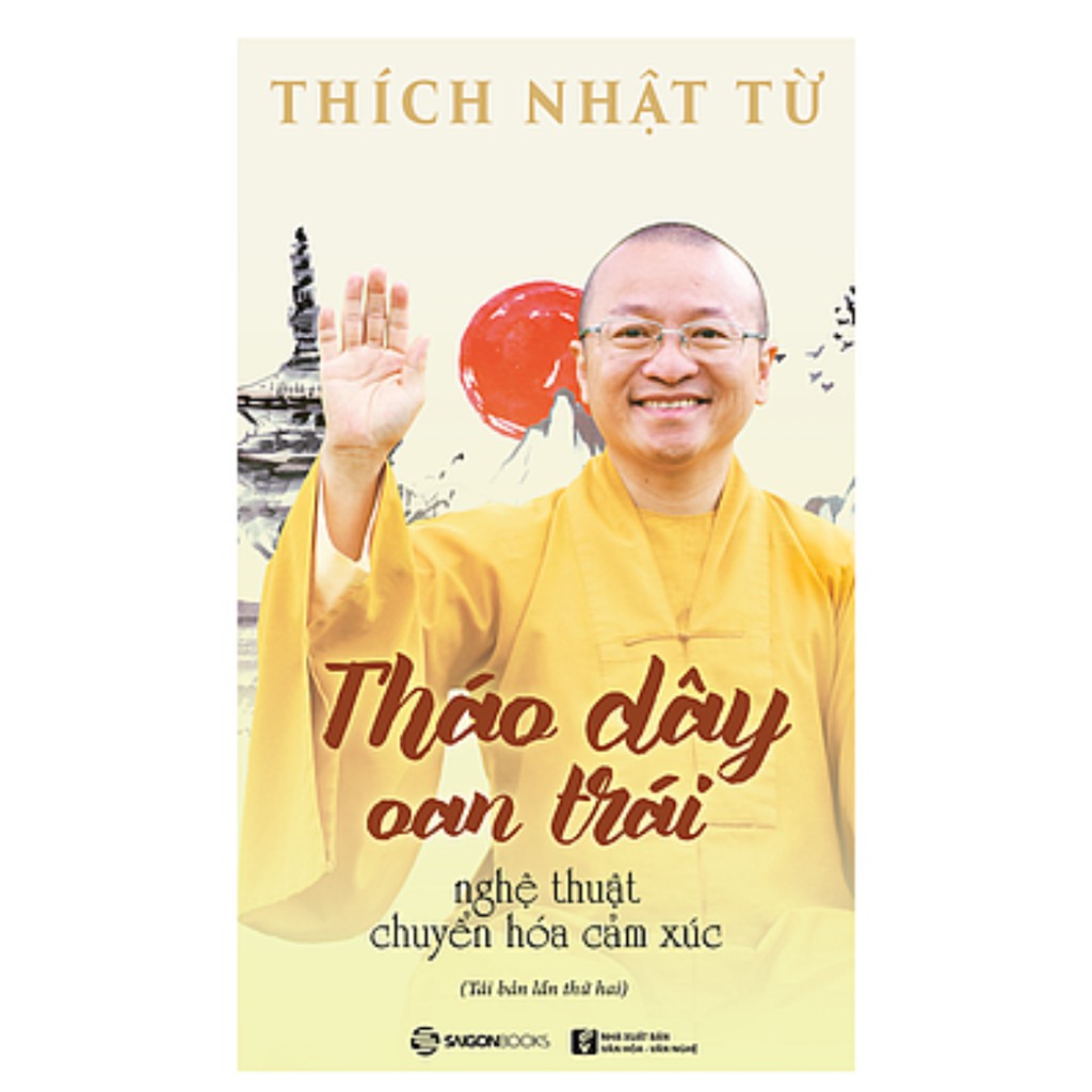 SÁCH - Tháo dây oan trái: Nghệ thuật chuyển hóa cảm xúc (TB2) Thích Nhật Từ