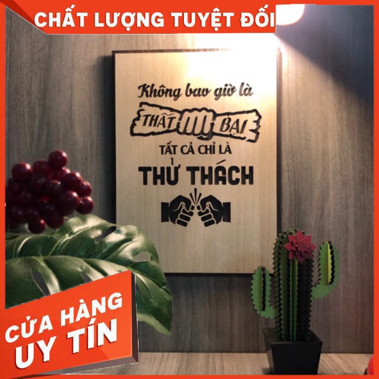 Tranh treo tường gỗ (Không bao giờ là thất bại, tất cả chỉ là thử thách) [ tranh trang trí Homestay ]