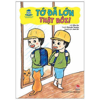 Truyện Hay Nhật Bản Cho Tuổi Tiểu Học - Tớ Đã Lớn Thật Rồi