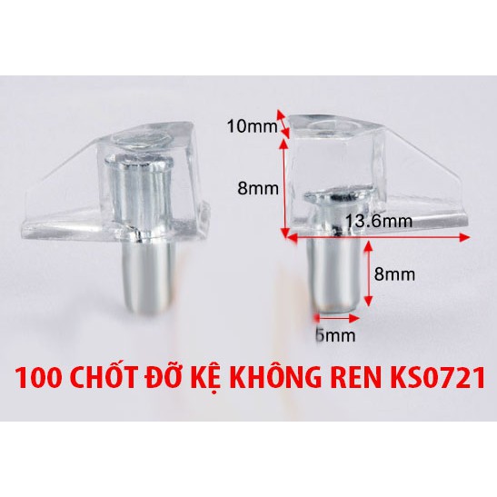 100 CÁI CHỐT ĐỠ KỆ KHÔNG REN KS0721