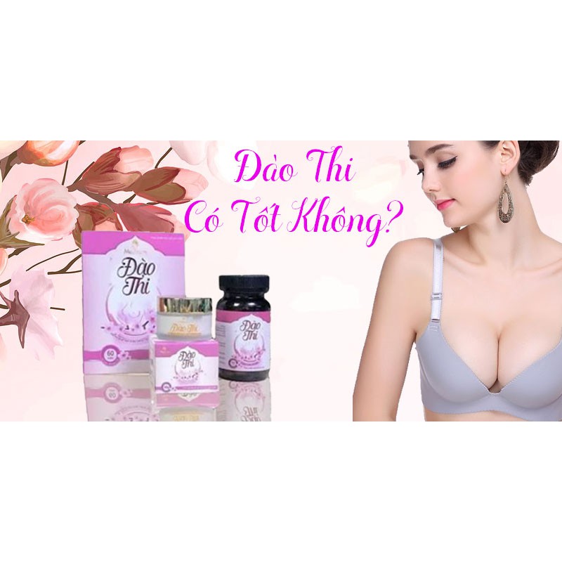 CHÍNH HÃNG ĐÀO THI VIÊN UỐNG NỞ NGỰC ĐÀO THI GIÚP GIA TĂNG VÒNG 1 CĂNG TRÀN SỨC SỐNG KHỎE ĐẸP AN TOÀN HIỆU QUẢ