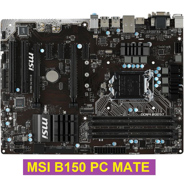 Bo mạch chủ MSI B150 PC Mate 1151 ram ddr4 hàng cũ, không âm thanh