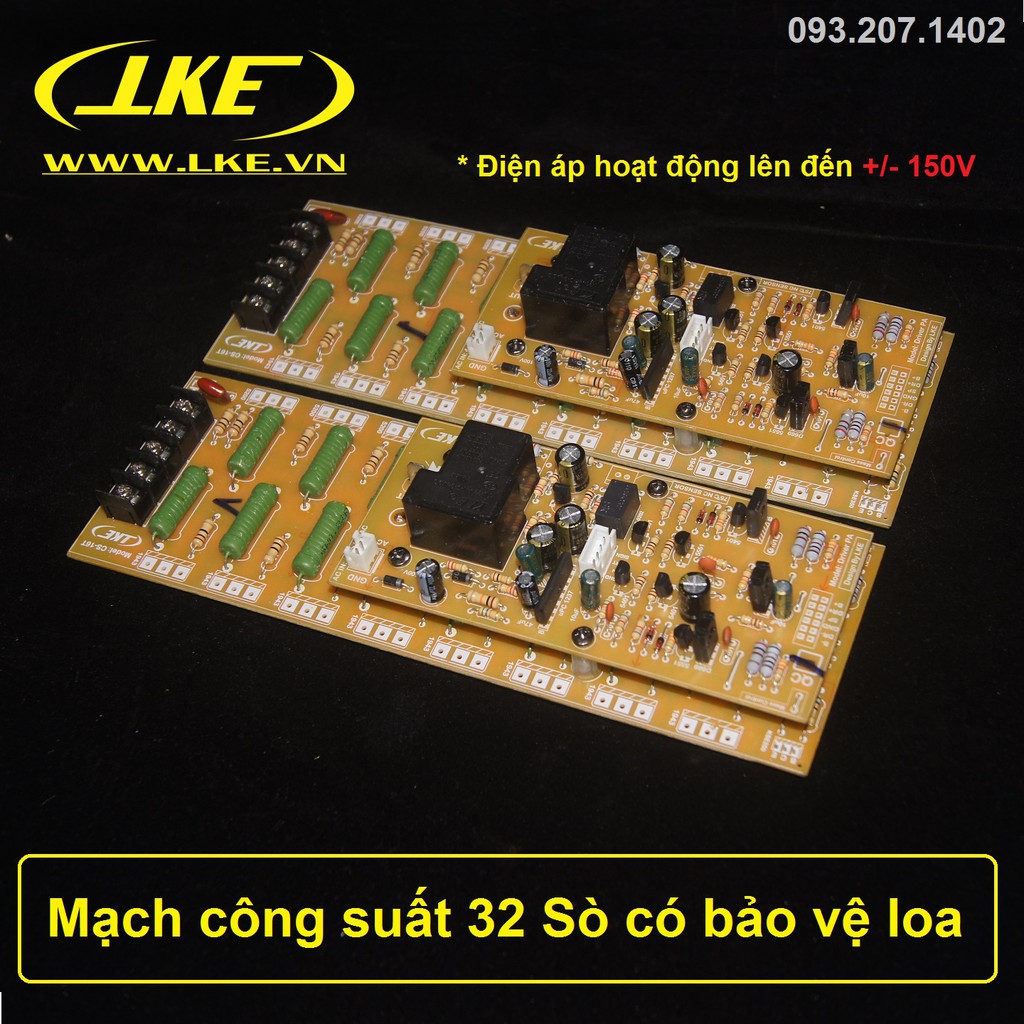 1 cặp mạch công suất 32 sò  tích hợp bảo vệ loa LKE