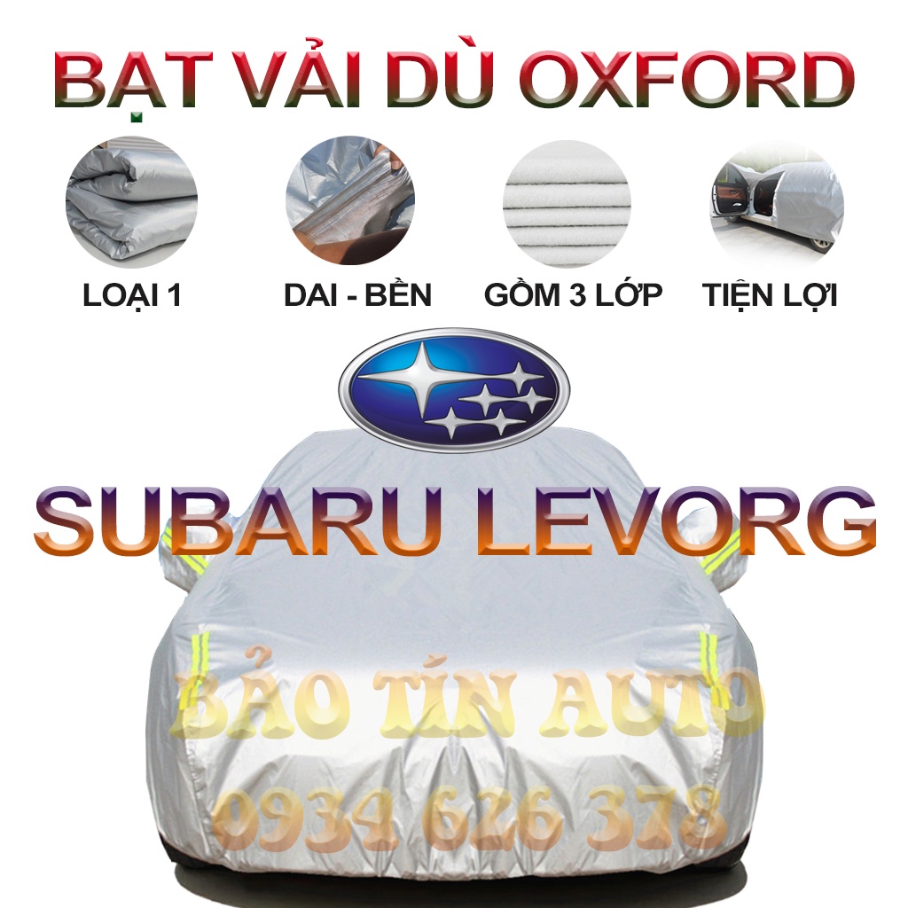 [LOẠI 1] Bạt che kín bảo vệ xe ô tô SUBARU LEVORG tráng bạc 3 lớp vải dù Oxford , bạt phủ trùm bảo vệ xe oto