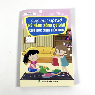 Giáo Dục Một Số Kỹ Năng Sống Cơ Bản Cho Học Sinh Tiểu Học