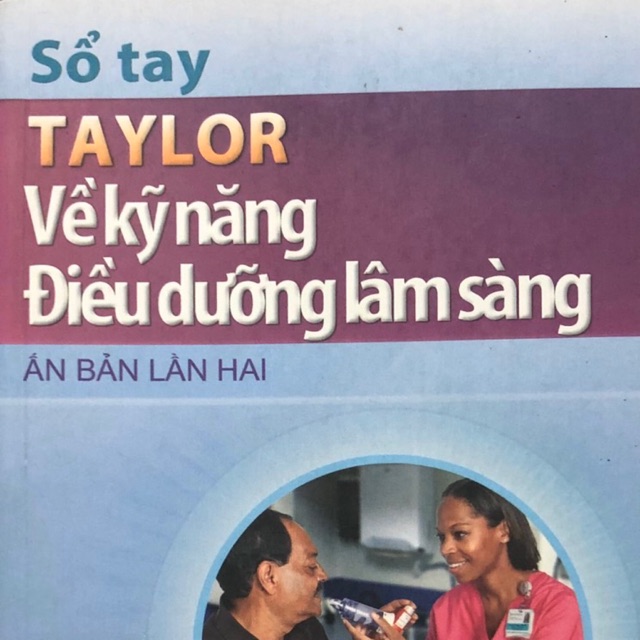 Sách - Sổ tay điều dưỡng Taylor về kỹ năng điều dưỡng lâm sàng