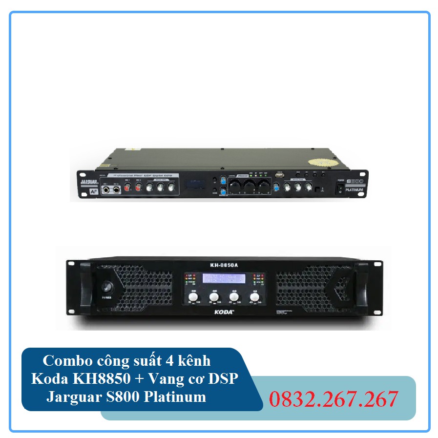 Combo công suất 4 kênh Koda KH8850 + Vang cơ DSP Jarguar S800 Platinum