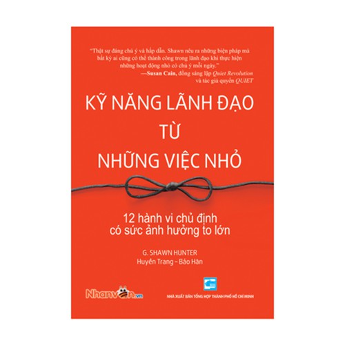 Sách - Kỹ Năng Lãnh Đạo Từ Những Việc Nhỏ