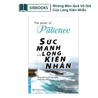 Sách - sức mạnh của lòng kiên nhẫn - những món quà vô giá của lòng kiên nhẫn - sibbooks