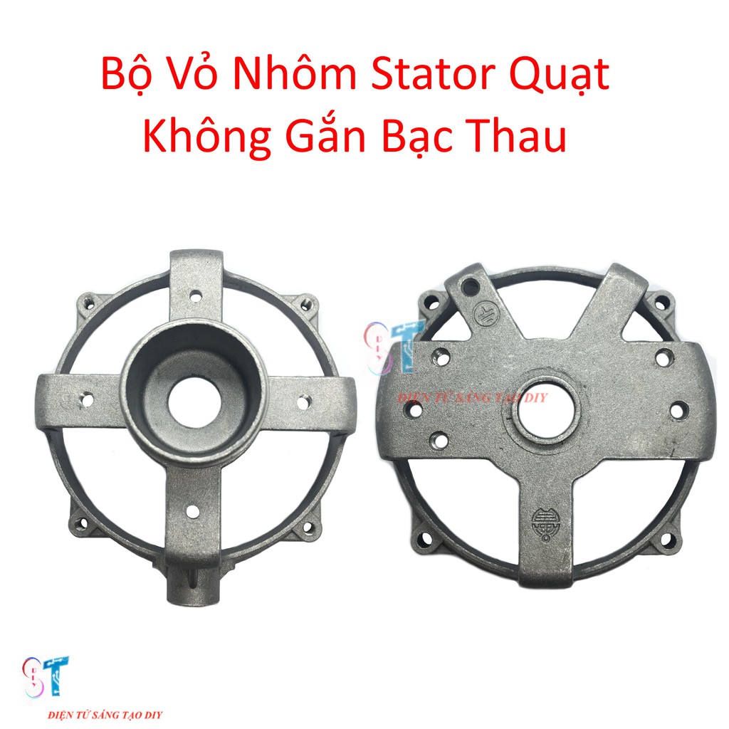 Bộ Vỏ Nhôm Stator Quạt Không Gắn Bạc Thau