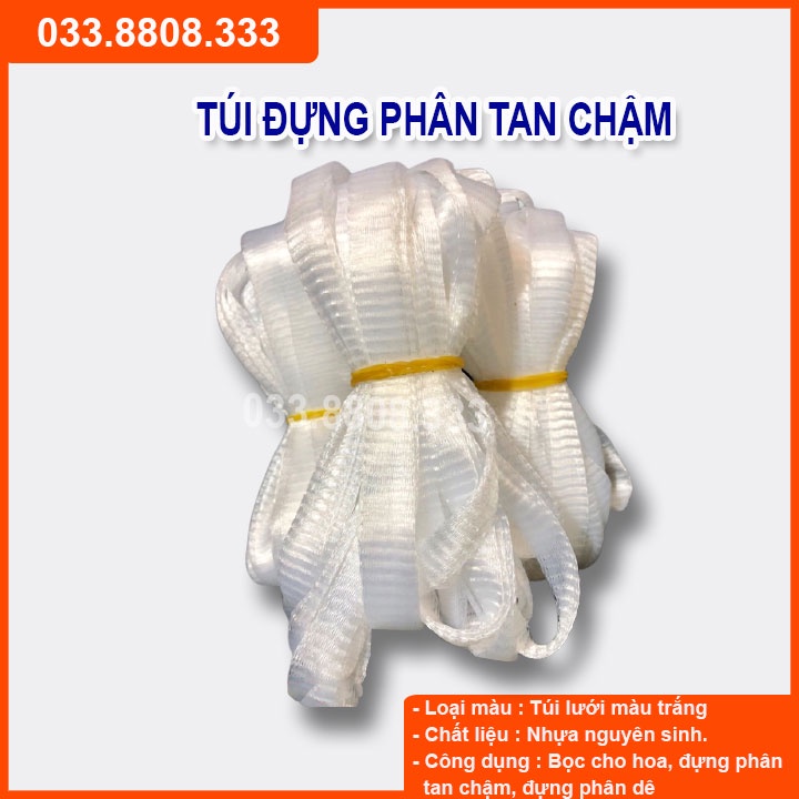 100GRAM TÚI LƯỚI  BAO HOA VÀ ĐỰNG PHÂN DÊ, PHÂN TAN CHẬM