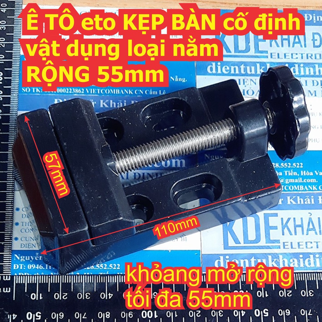 Ê TÔ eto KẸP BÀN CỐ ĐỊNH cố điịnh vật dụng loại nằm RỘNG 55mm kde7849