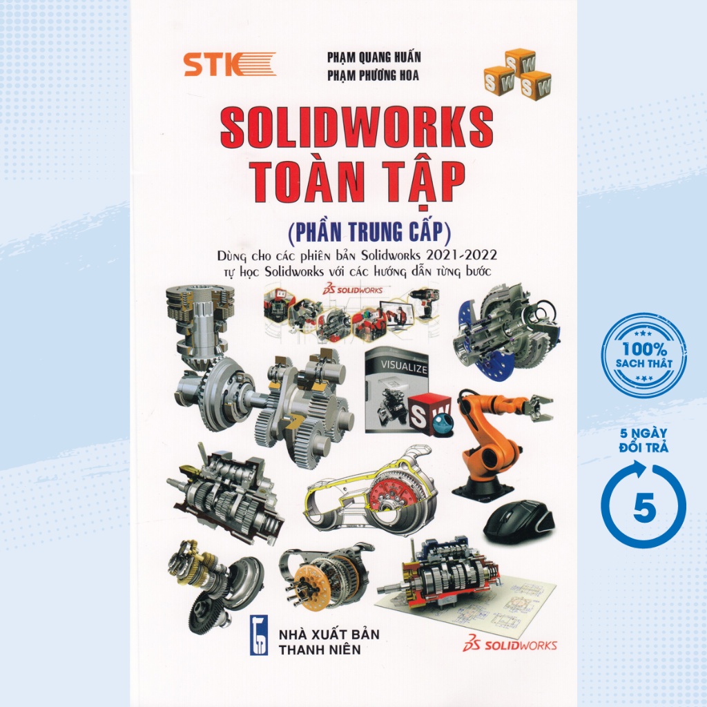 Sách - SolidWorks Toàn Tập (Phần Trung Cấp) - Dùng Cho Các Phiên Bản Solidworks 2022 - 2021 - STK