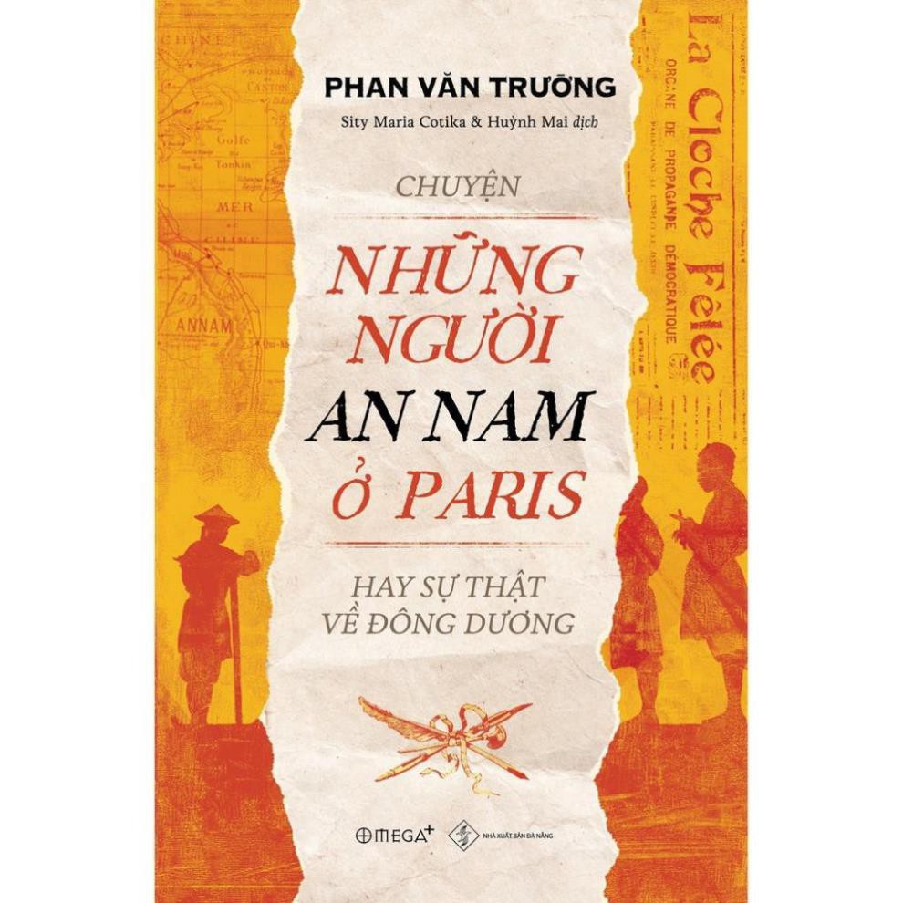 Sách - Chuyện Những Người An Nam Ở Paris Hay Sự Thật Về Đông Dương [AlphaBooks]