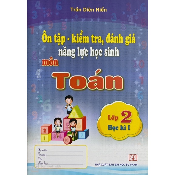 Sách - Ôn Tập Kiểm Tra Đánh Giá Năng Lực Học Sinh Môn Toán Lớp 2 Tập 1