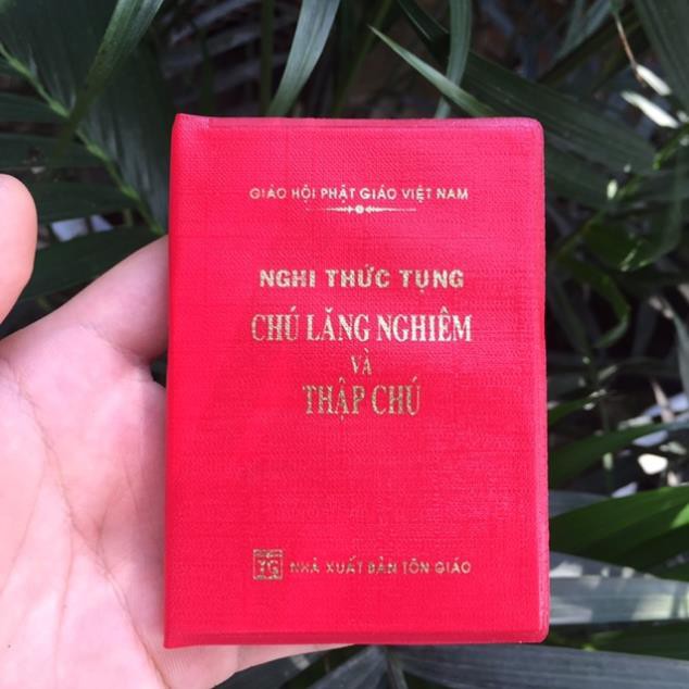 Nghi Thức Tụng CHÚ LĂNG NGHIÊM VÀ THẬP CHÚ (bỏ túi)