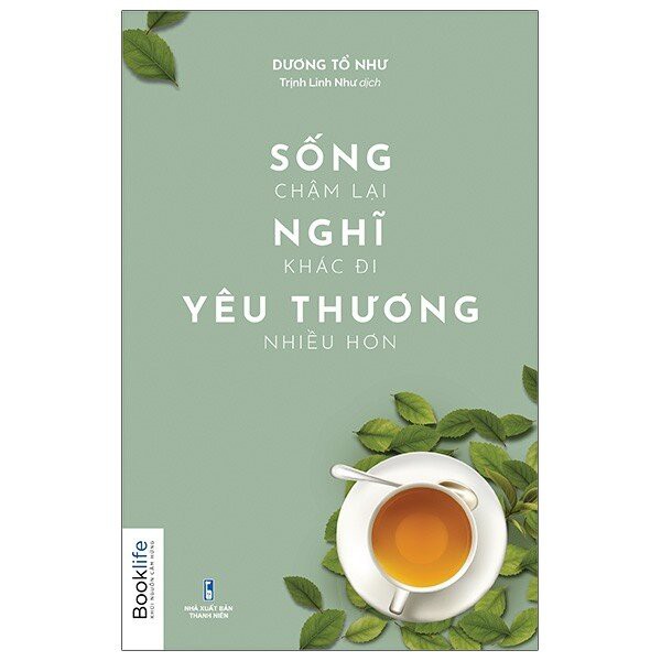 Sách - Sống Chậm Lại, Nghĩ Khác Đi, Yêu Thương Nhiều Hơn - TTR Bookstore