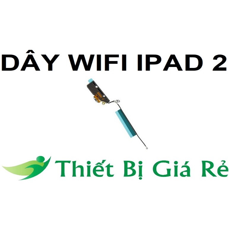 DÂY WIFI IPAD 2