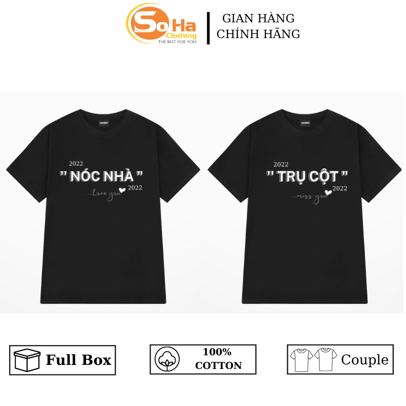 Áo phông cặp đôi Nóc Nhà - Trụ Cột 2022 cực đáng yêu - áo cặp tay lỡ, form rộng 100% cotton co giãn
