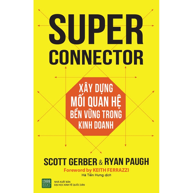Sách -Super Conector Xây Dựng Mối Quan Hệ Bền Vững Trong Kinh Doanh