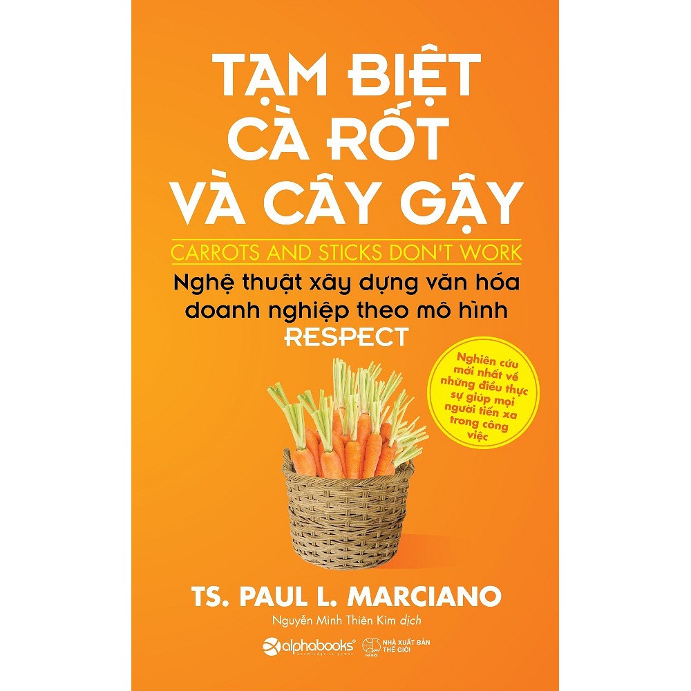 Sách Tạm Biệt Cà Rốt Và Cây Gậy - TS. Paul L. Marciano