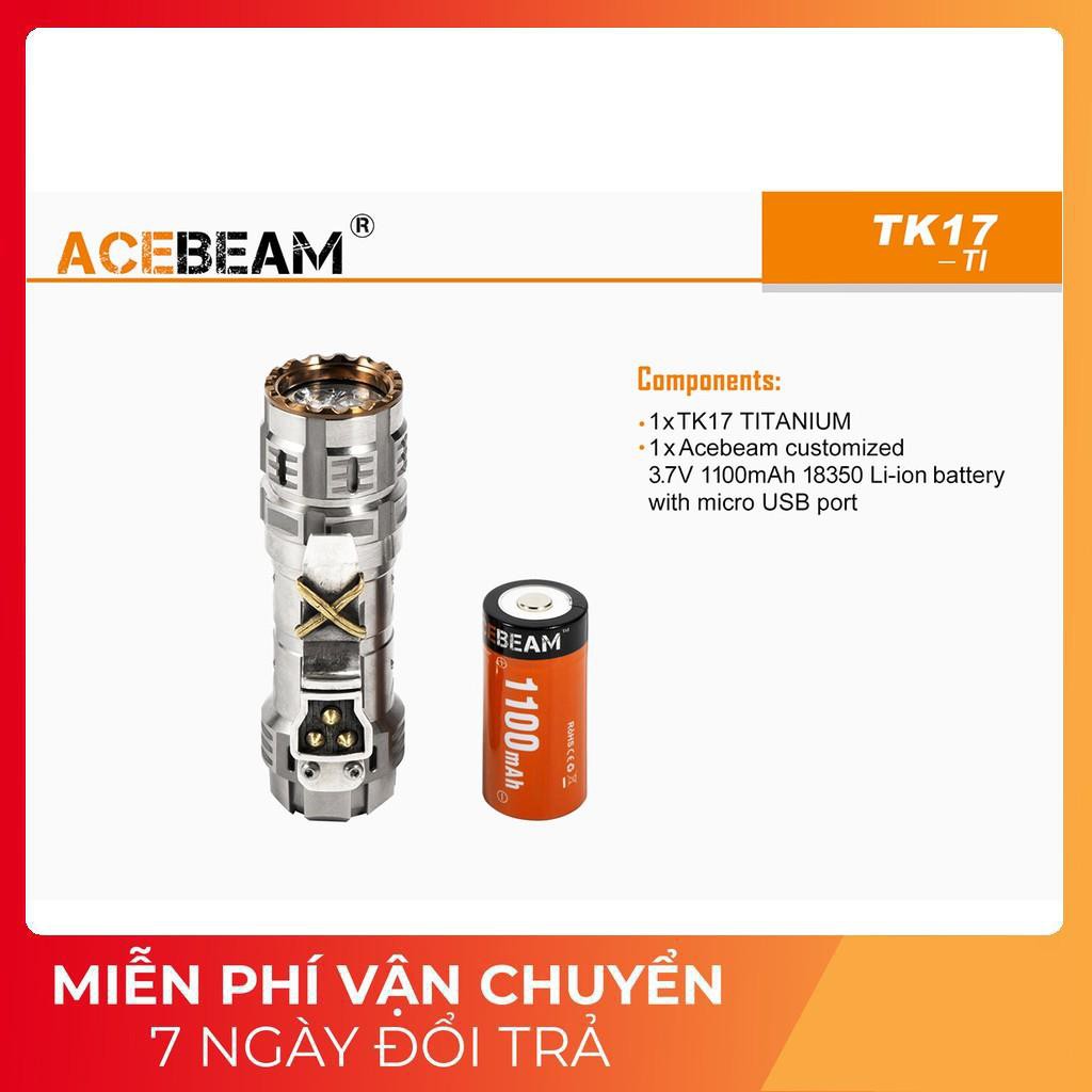 [FREESHIP] [HÀNG ĐẶC CHỦNG CAO CẤP] Đèn pin và đèn sạc ACEBEAM TK17 TI phiên bản limitedsáng 2300lmTitanium cao cấp