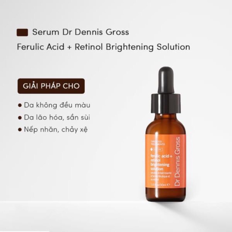 Tinh chất serum trắng da chống lão hoá mờ nhăn ferulic acid và retinol brightening solution Dr Dennis gross