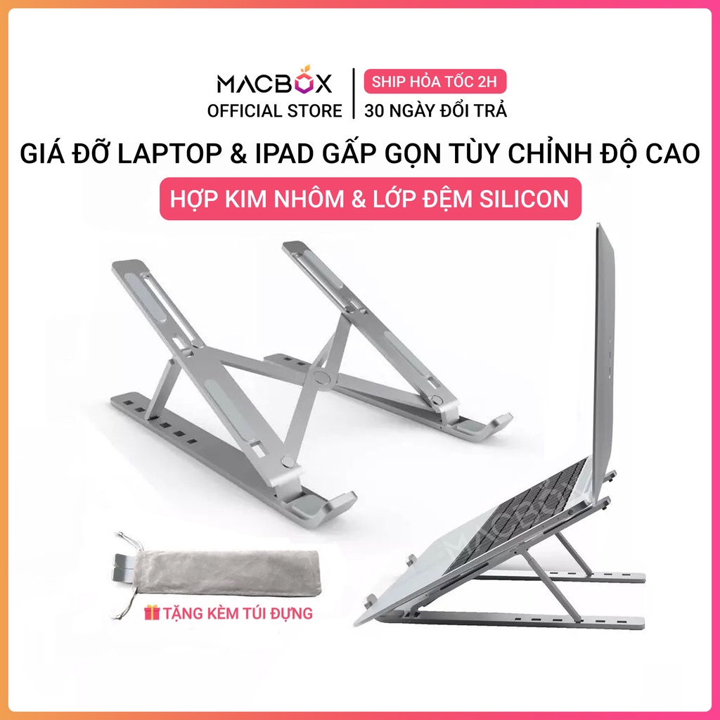 Giá đỡ LAPTOP, MACBOOK, IPAD bằng nhôm có thể điều chỉnh được độ cao, đế tản nhiệt kê laptop nhôm