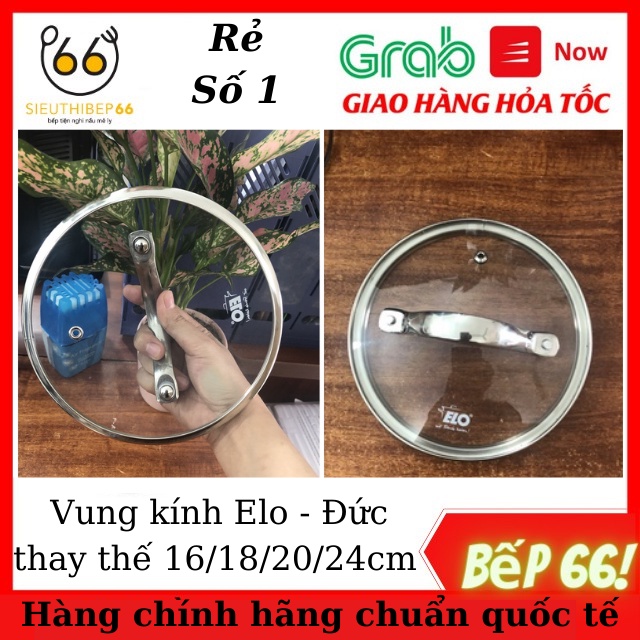 Vung nồi Elo Size 16/18/20/24cm, Vung Kính Bán Lẻ Thay Thế Cho Nắp Nồi Chảo Rơi Vỡ, Đủ Kích Cỡ 16-24 cm