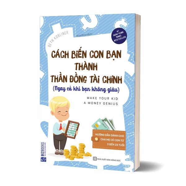 Sách - Cách Biến Con Bạn Thành Thần Đồng Tài Chính (Ngay Cả Khi Bạn Không Giàu)