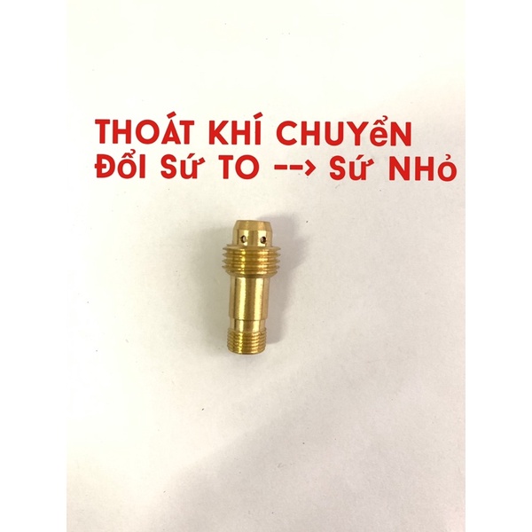 Thoát Khí Đổi Sứ To sang Sứ Nhỏ