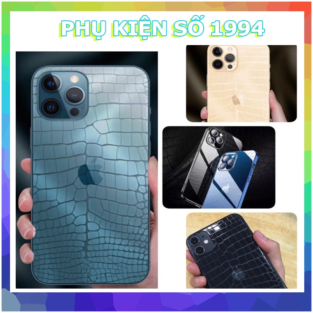 Dán Lưng PPF vân da Cá Sấu Full viền trong suốt chống va đập cho iPhone 6 đến 12 Pro Max