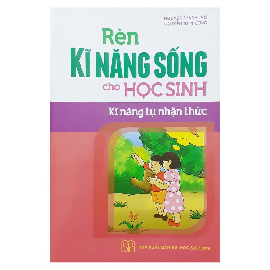Sách - Rèn Kĩ Năng Sống Cho Học Sinh - Kĩ năng tự nhận thức