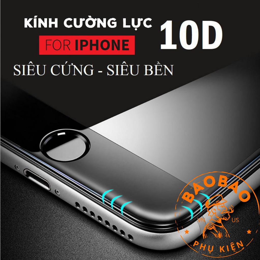 Kính cường lực iPhone 10D Full Màn iPhone - Siêu bền - Siêu Cứng