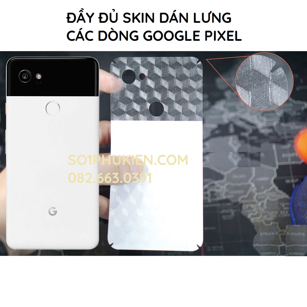 Skin Dán Mặt Sau Lưng Vân 3D Google pixel 2 2a 2xl  3 3a xl 4 4a 4xl  5 5a 5a xl  -7 màu sắc