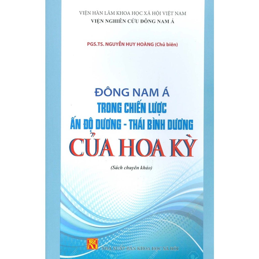 Sách - Đông Nam Á Trong Chiến Lược Ấn Độ Dương - Thái Bình Dương Của Hoa Kỳ