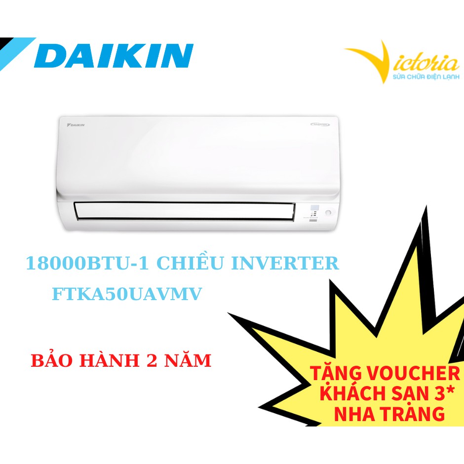 MIỄN PHÍ CÔNG LẮP ĐẶT & VẬT TƯ - Điều hòa không khí 1 chiều Daikin 18000BTU Inverter – FTKA50UAVMV Mới