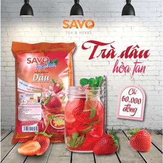 SAVO TRÀ HÒA TAN - VỊ DÂU (Túi 800g)