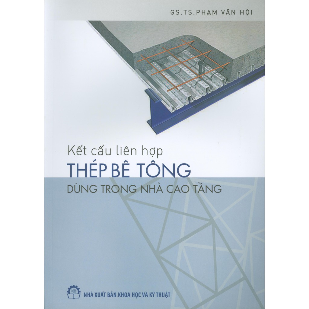 Sách - Kết Cấu Liên Hợp Thép Bê Tông Dùng Trong Nhà Cao Tầng